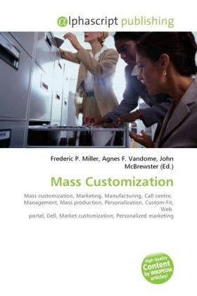Mass Customization | Frederic P. Miller (u. a.) | Taschenbuch | Englisch | Alphascript Publishing | EAN 9786130274696 - Miller, Frederic P.