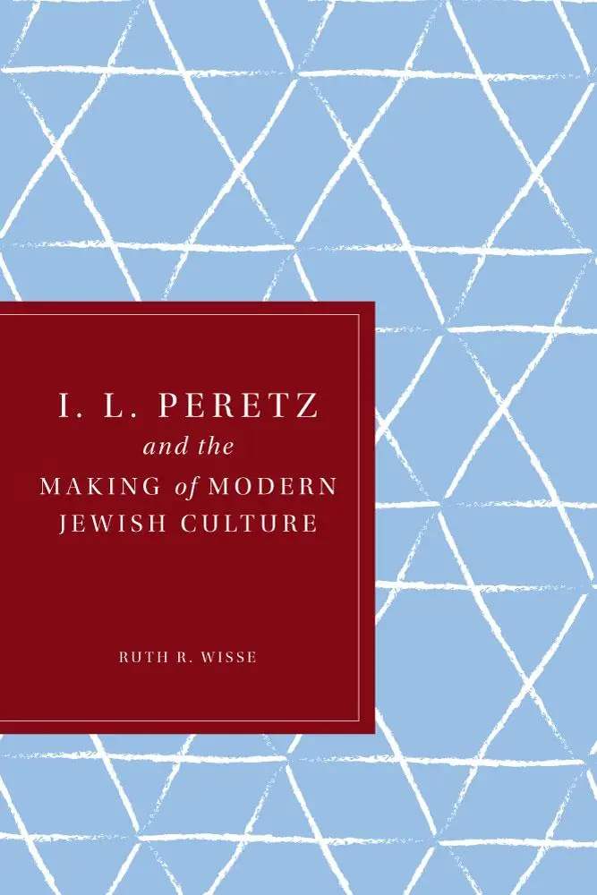 Cover: 9780295994796 | I. L. Peretz and the Making of Modern Jewish Culture | Ruth R Wisse