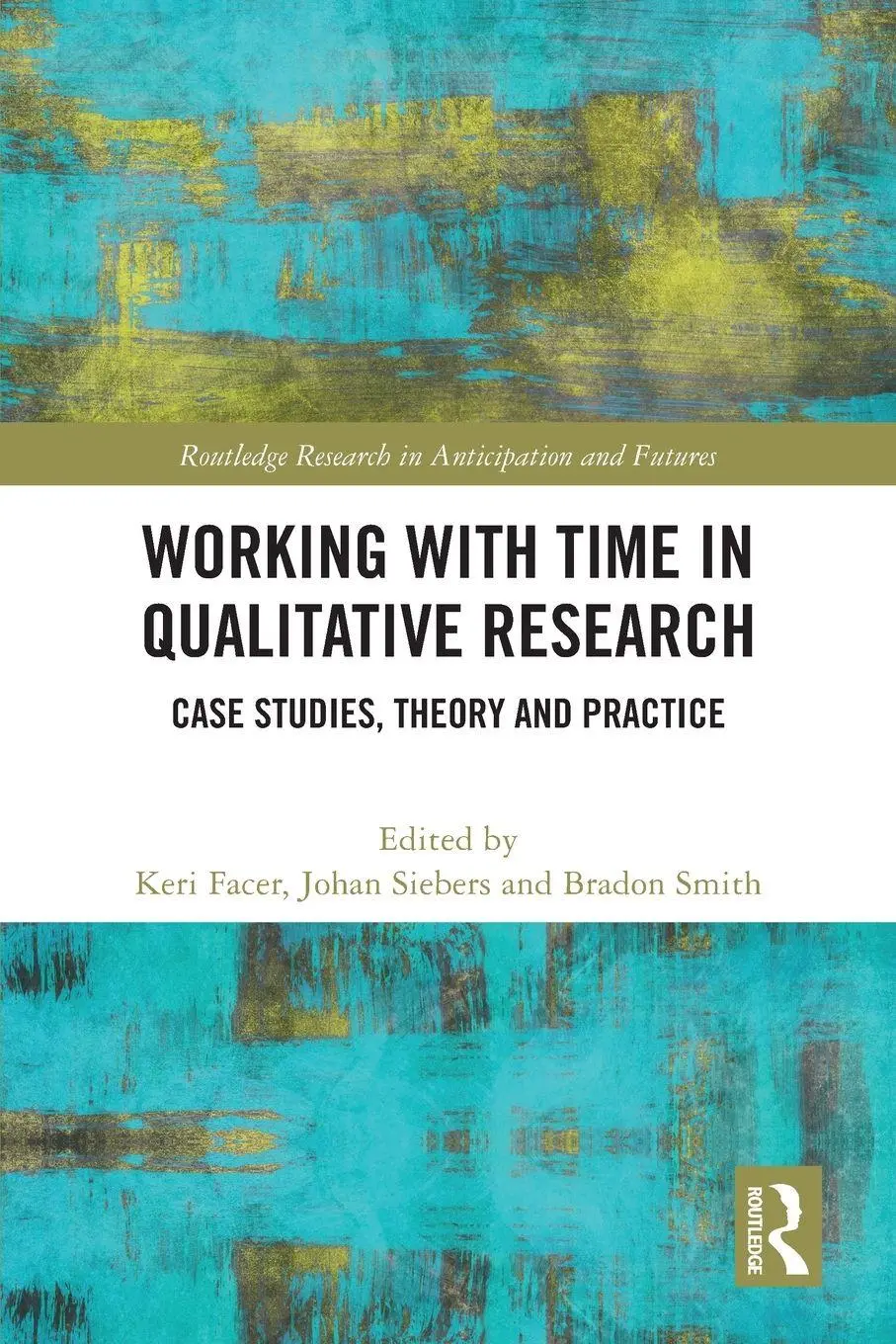 Cover: 9780367714796 | Working with Time in Qualitative Research | Keri Facer (u. a.) | Buch