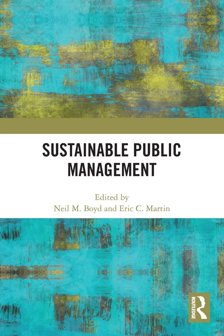 Cover: 9781032064796 | Sustainable Public Management | Neil M. Boyd (u. a.) | Taschenbuch