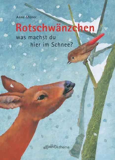 Cover: 9783715204796 | Rotschwänzchen - was machst du hier im Schnee? | Anne Möller | Buch