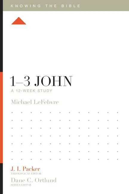 Cover: 9781433554896 | 1-3 John | A 12-Week Study | Michael Lefebvre | Taschenbuch | Englisch