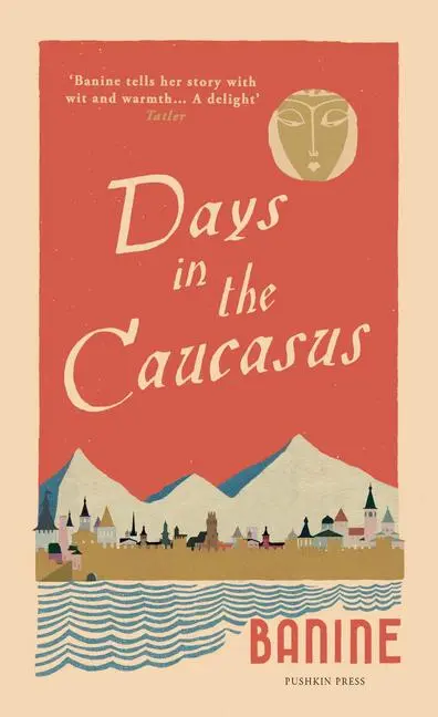 Cover: 9781782274896 | Days in the Caucasus | Banine | Taschenbuch | Kartoniert / Broschiert