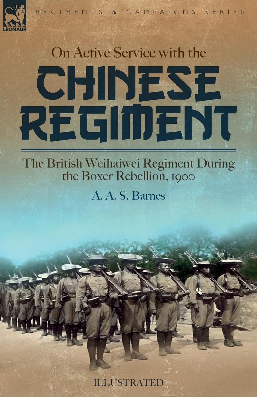 Cover: 9781915234896 | On Active Service with the Chinese Regiment | A. A. S. Barnes | Buch