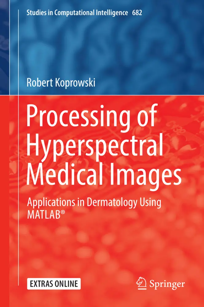 Cover: 9783319504896 | Processing of Hyperspectral Medical Images | Robert Koprowski | Buch