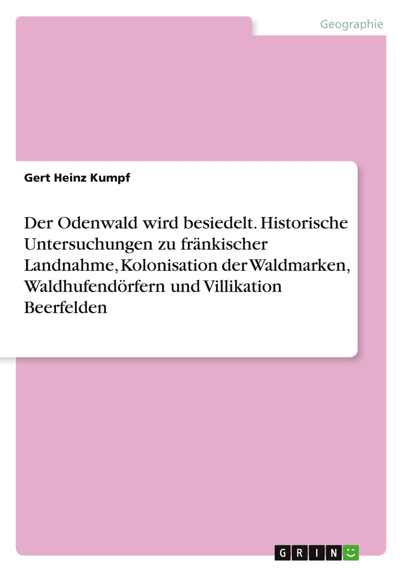 Cover: 9783346474896 | Der Odenwald wird besiedelt. Historische Untersuchungen zu...