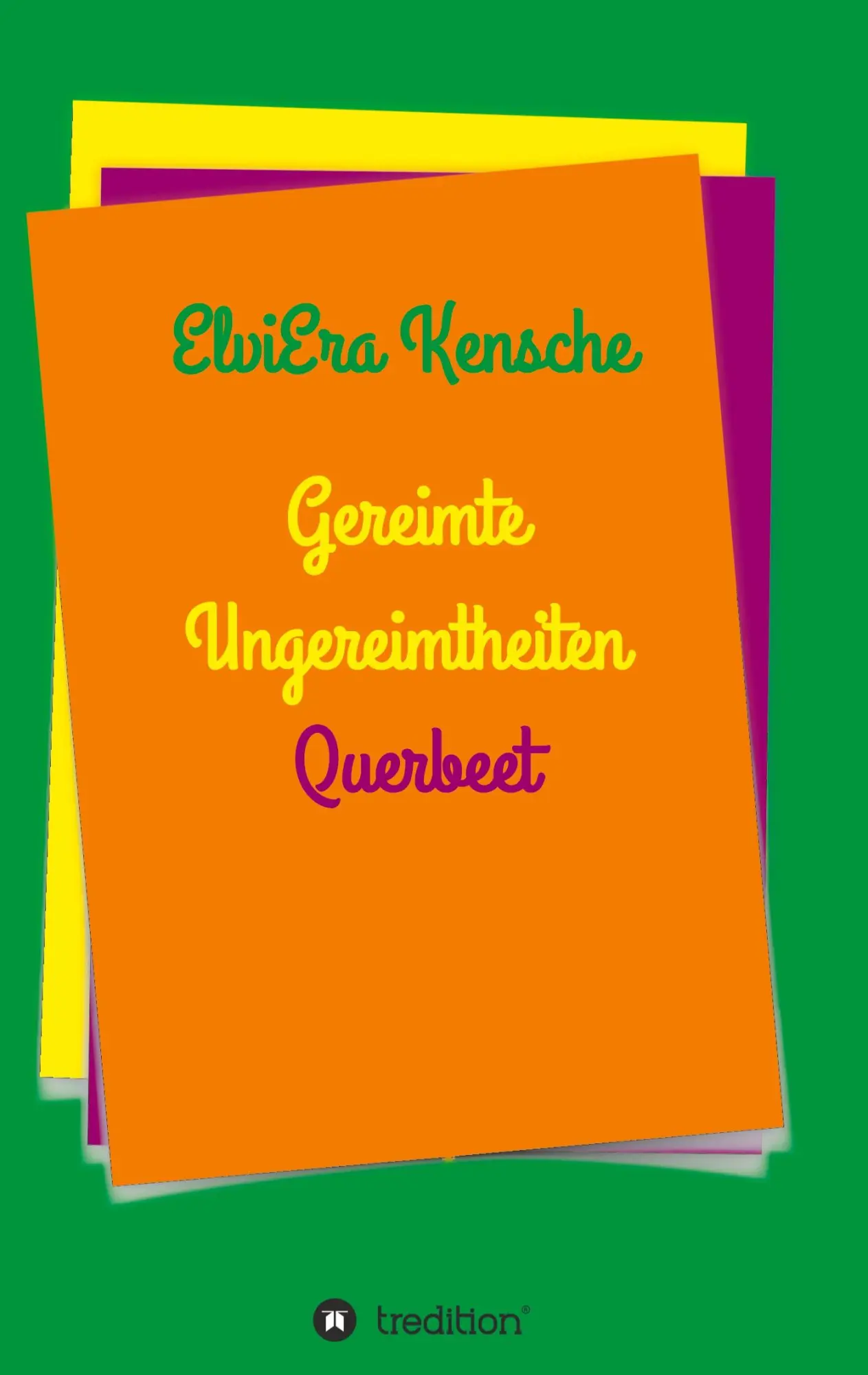 Cover: 9783347224896 | Gereimte Ungereimtheiten | Querbeet | Elviera Kensche | Taschenbuch
