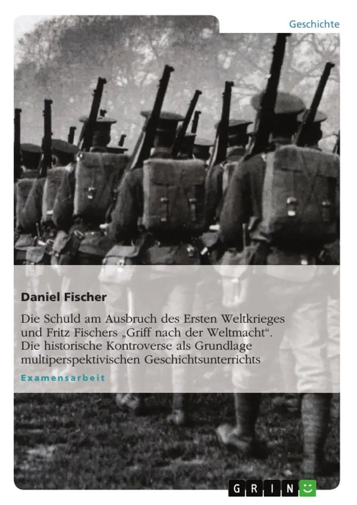 Cover: 9783638694896 | Die Schuld am Ausbruch des Ersten Weltkrieges und Fritz Fischers...
