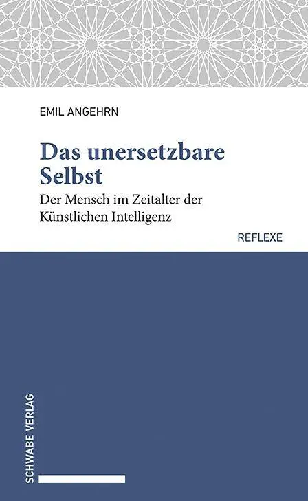 Cover: 9783796554896 | Das unersetzbare Selbst | Emil Angehrn | Taschenbuch | Schwabe reflexe