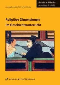 Cover: 9783861104896 | Religiöse Dimensionen im Geschichtsunterricht | Bärbel Kuhn (u. a.)