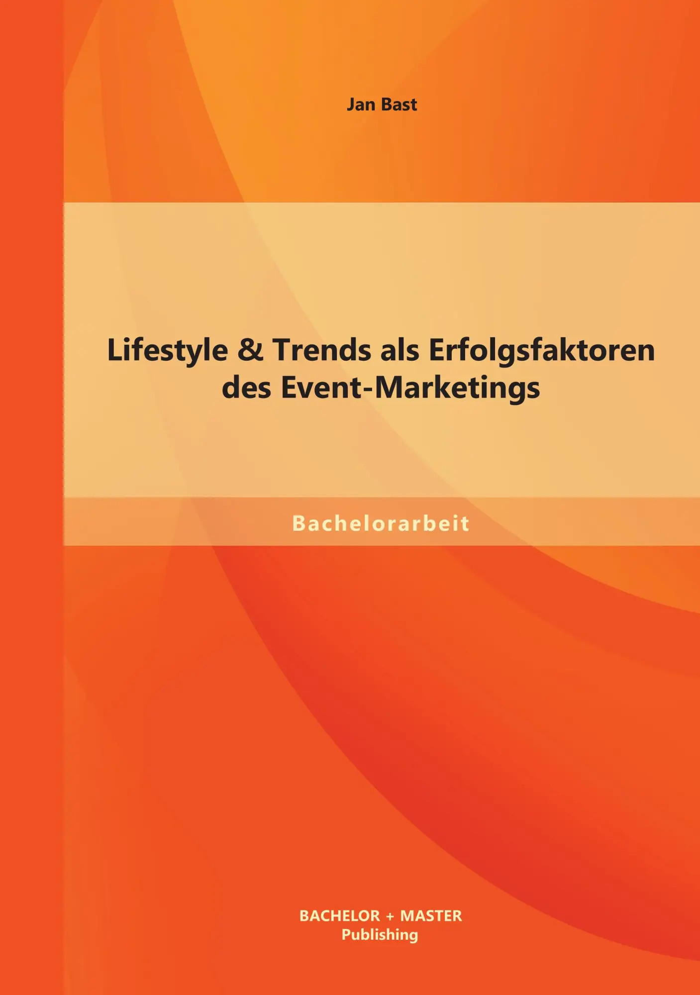Cover: 9783955494896 | Lifestyle &amp; Trends als Erfolgsfaktoren des Event-Marketings | Jan Bast