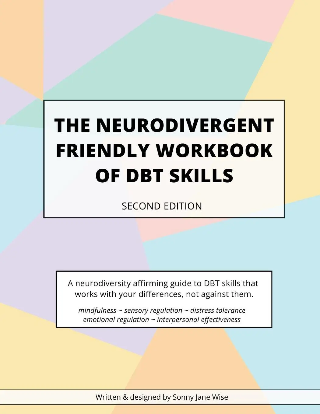 Cover: 9780646734996 | The Neurodivergent Friendly Workbook of DBT Skills | Sonny Jane Wise