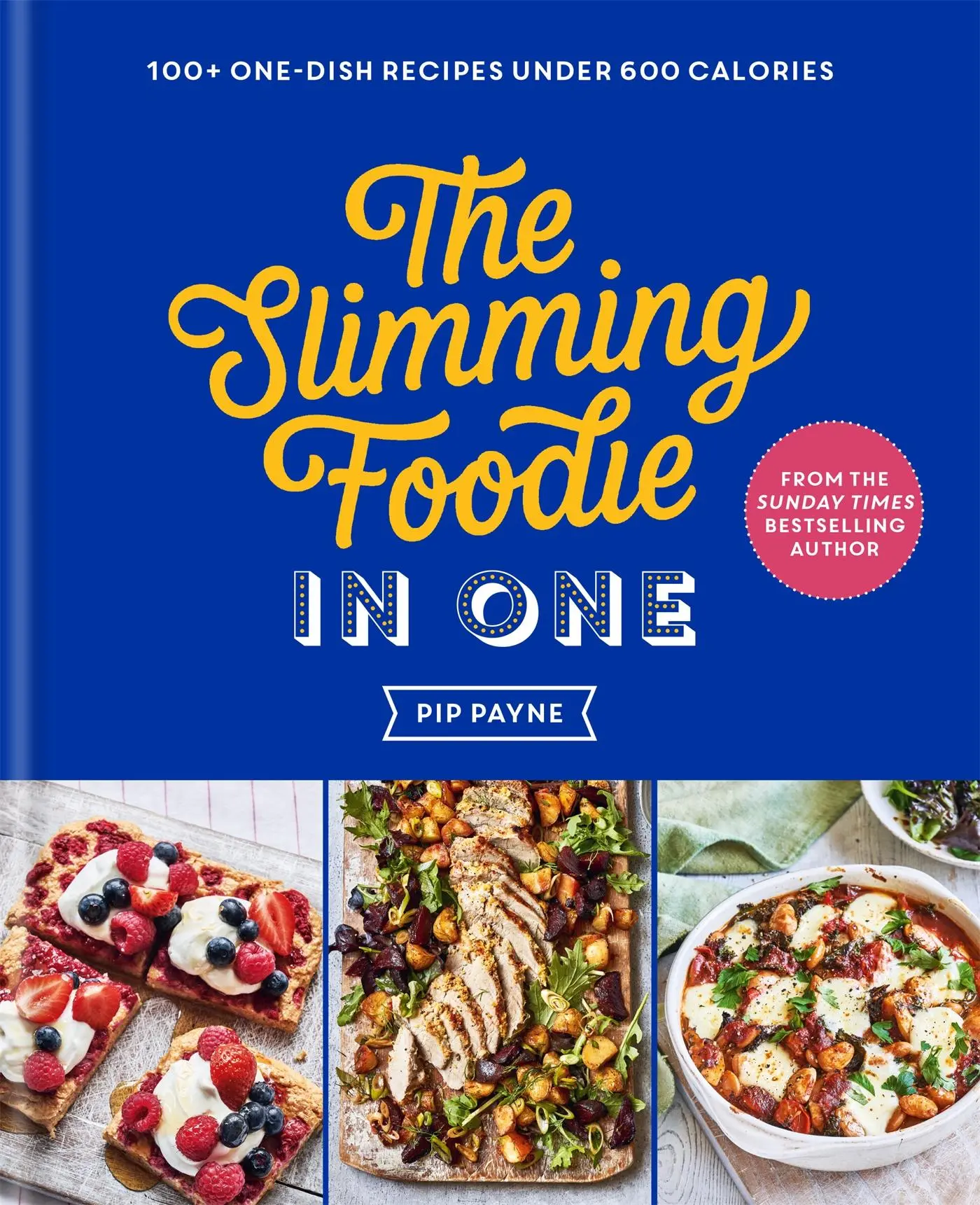 Cover: 9781783254996 | The Slimming Foodie in One | 100+ one-dish recipes under 600 calories