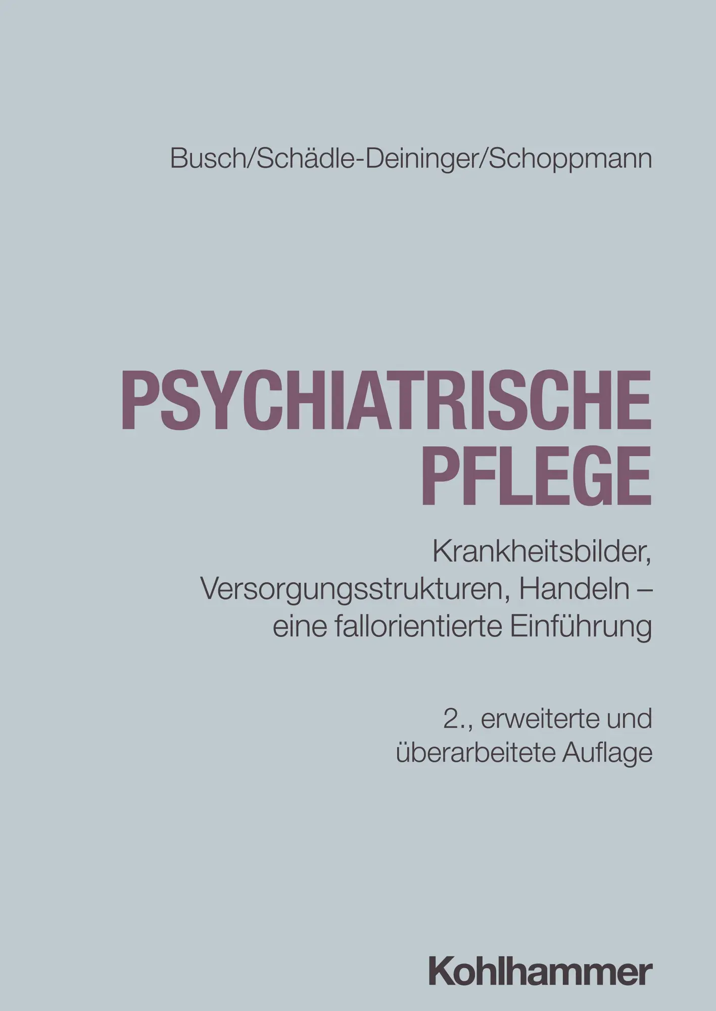 Cover: 9783170454996 | Psychiatrische Pflege | Bettina Busch (u. a.) | Taschenbuch | 234 S.