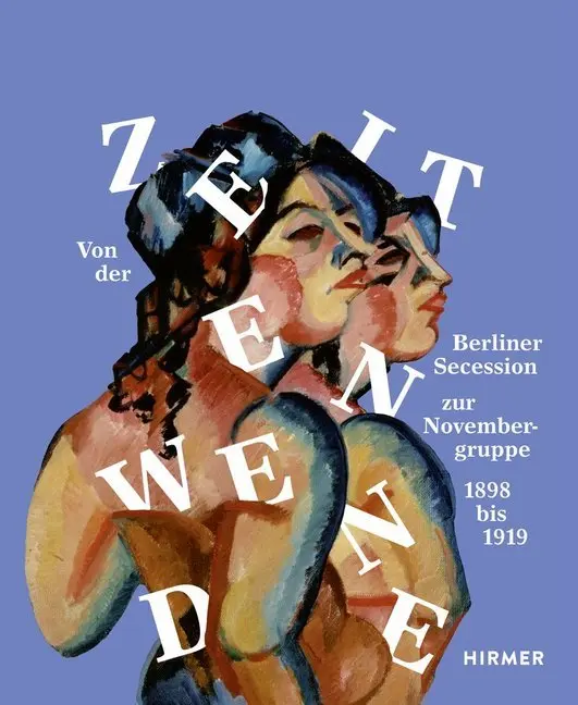 Cover: 9783777424996 | Zeitenwende | Von der Berliner Secession zur Novembergruppe | Hoffmann