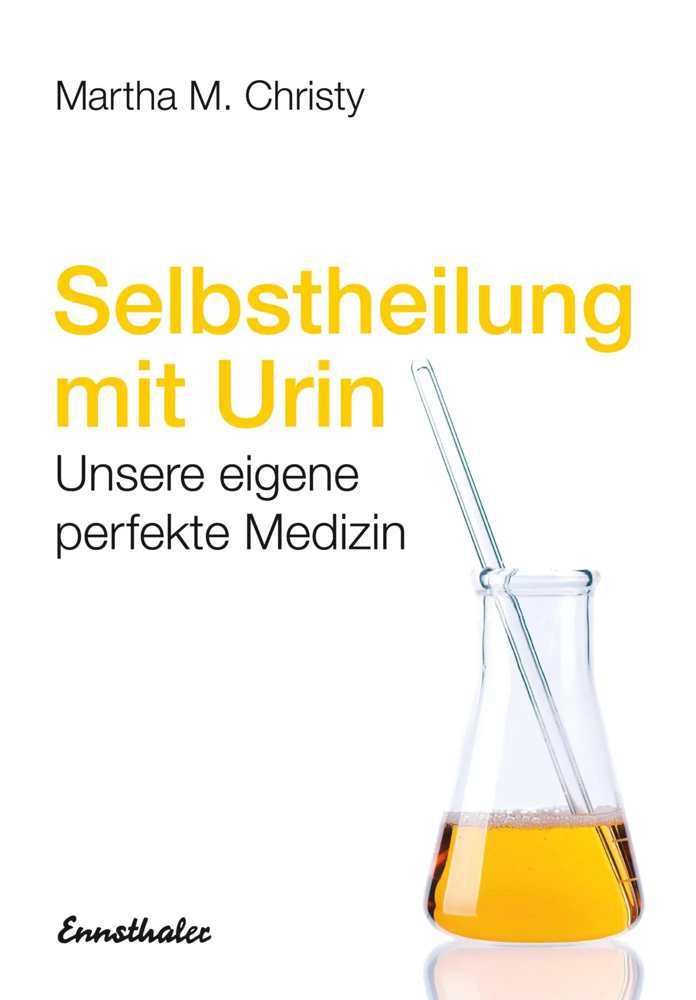 Cover: 9783850684996 | Selbstheilung mit Urin | Unsere eigene perfekte Medizin | Christy