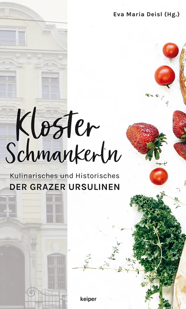 Cover: 9783903144996 | Klosterschmankerln | Eva Deisl (u. a.) | Buch | 304 S. | Deutsch