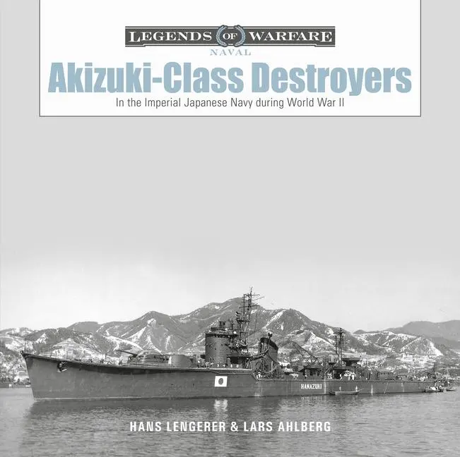 Cover: 9780764365096 | Akizuki-Class Destroyers | Hans Lengerer (u. a.) | Buch | Gebunden