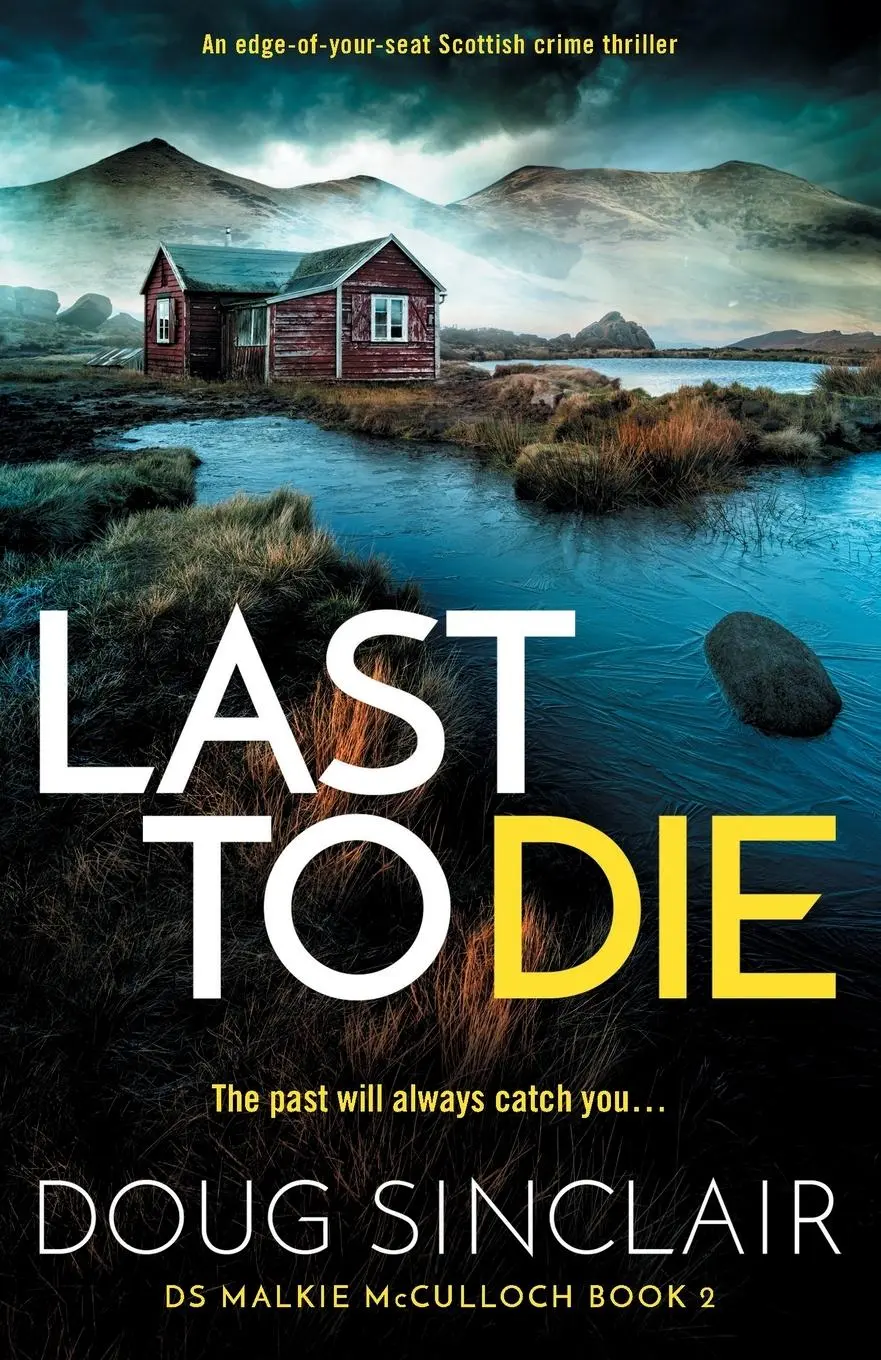Cover: 9781805085096 | Last to Die | A totally gripping Scottish crime thriller | Sinclair