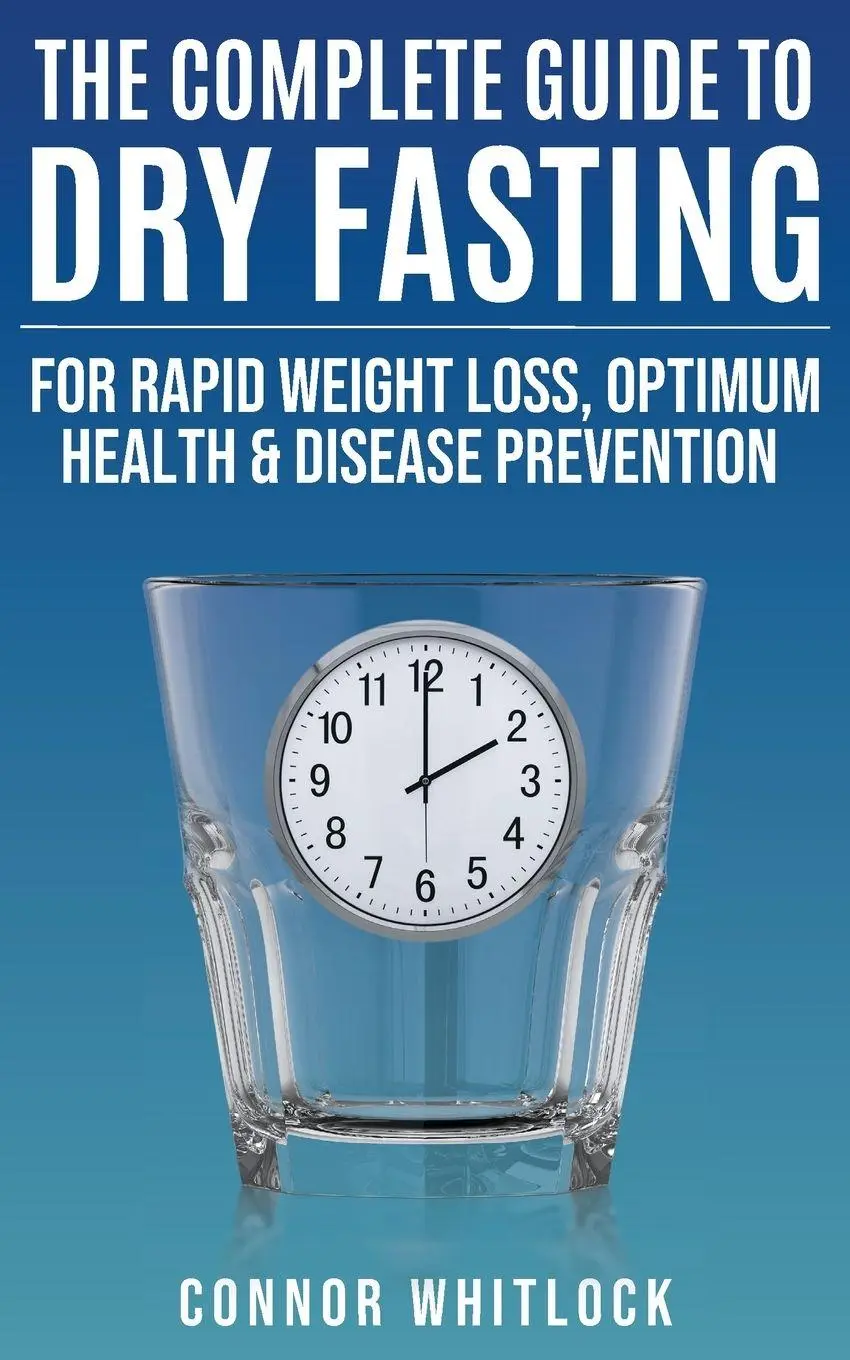 Cover: 9781915805096 | The Complete Guide to Dry Fasting | Connor Whitlock | Taschenbuch