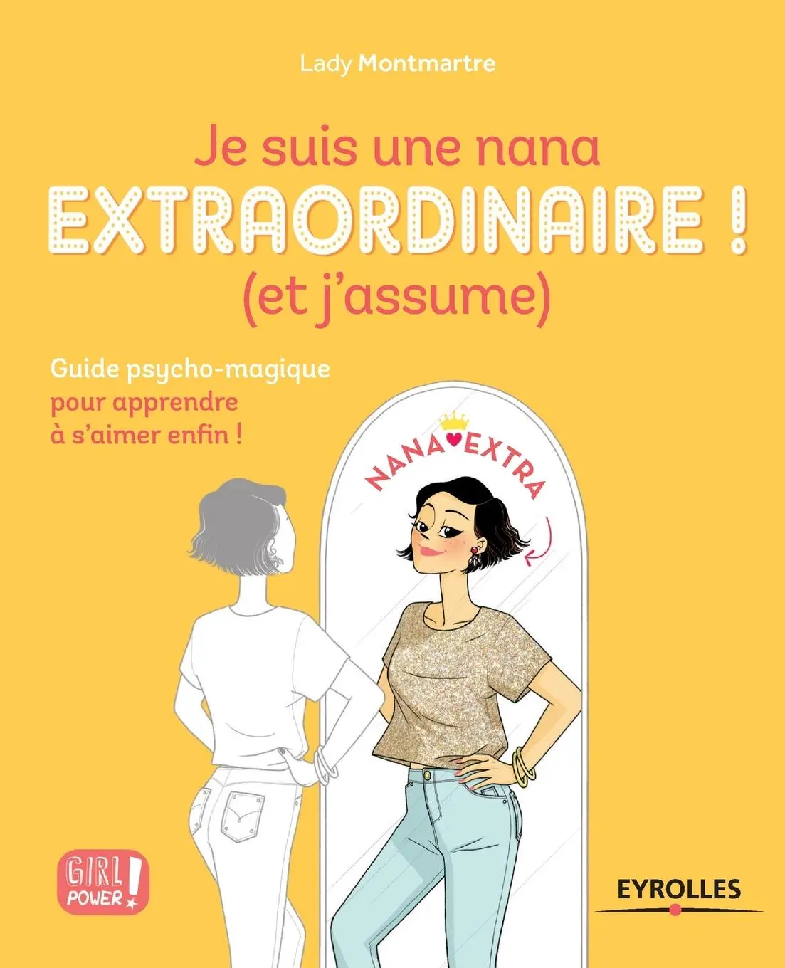 Cover: 9782212565096 | Je suis une nana extraordinaire | Lady Montmartre | Taschenbuch | 2017