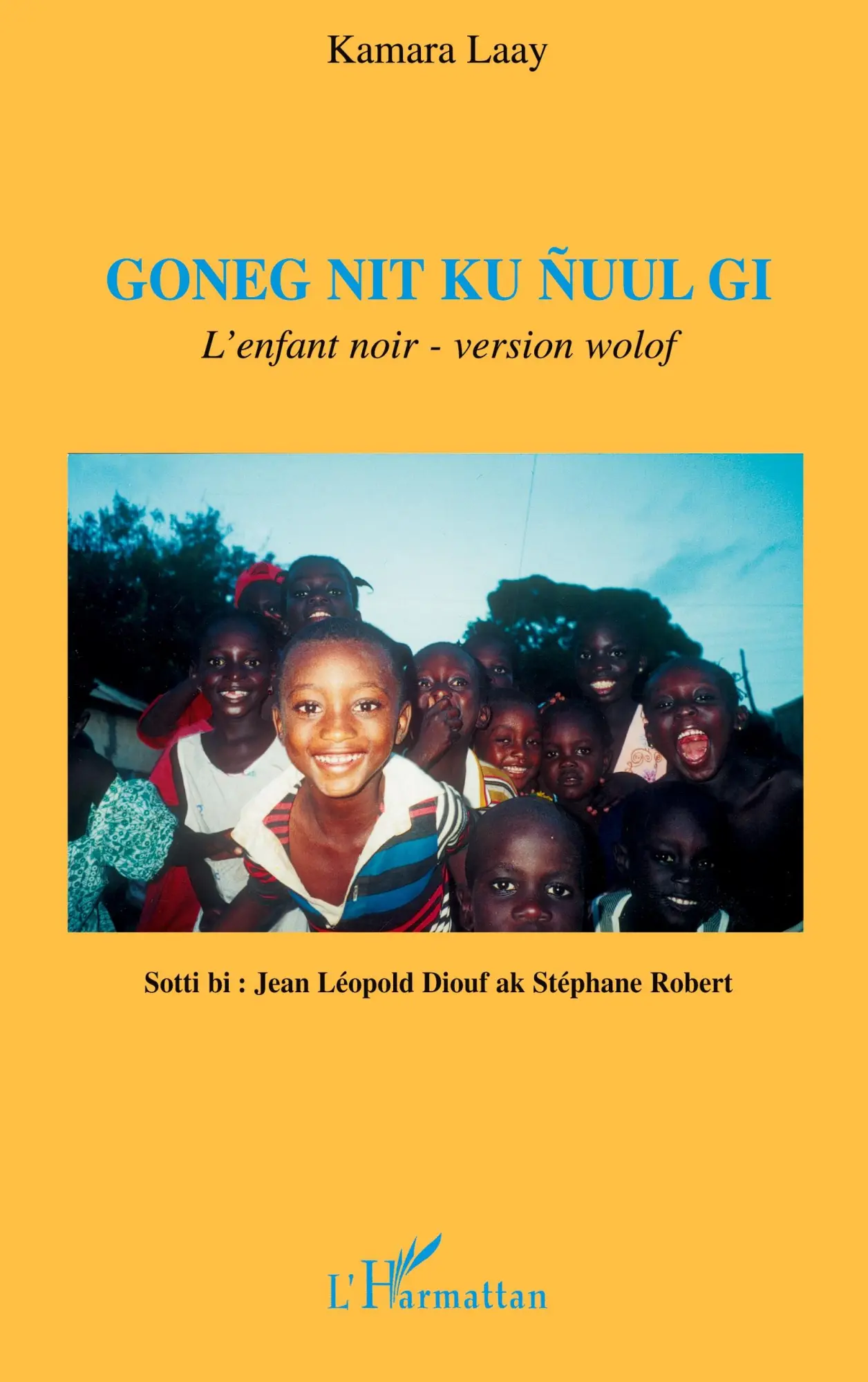 Cover: 9782296035096 | Goneg nit ku nuul gi | L'enfant noir-version wolof | Laay Kamara