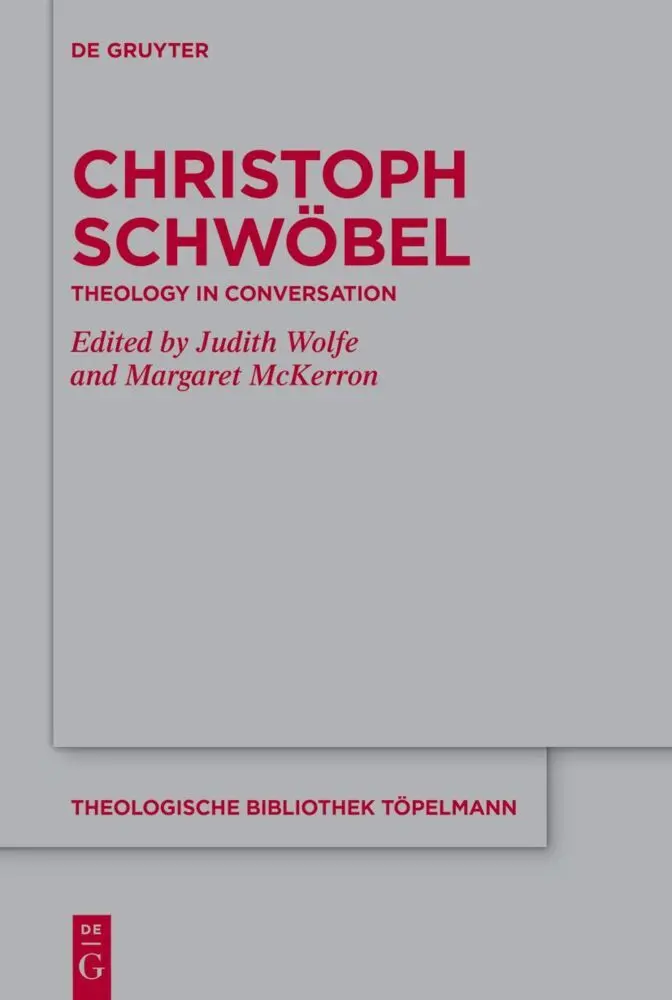 Cover: 9783111625096 | Christoph Schwöbel | Theology in Conversation | Judith Wolfe (u. a.)