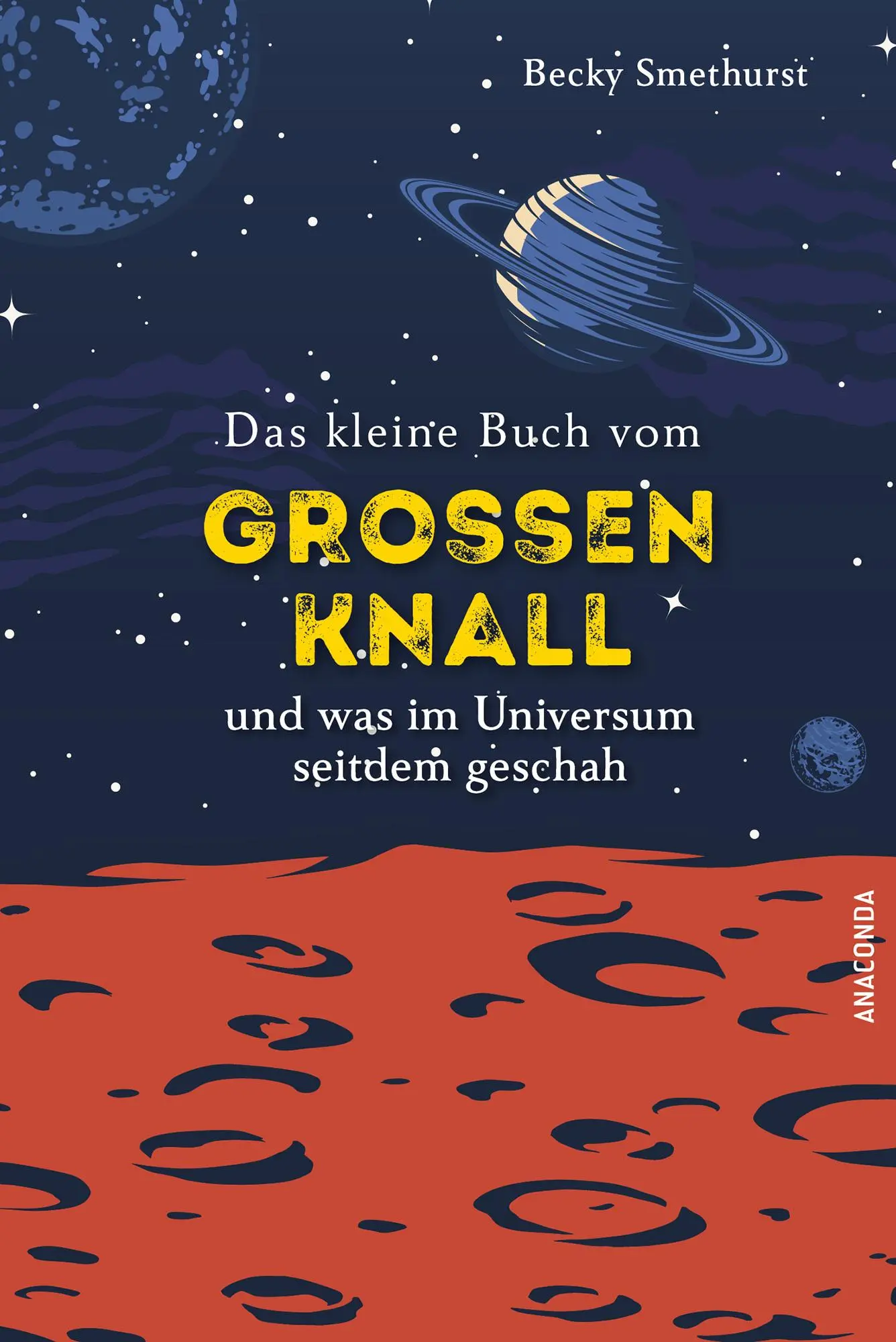 Cover: 9783730615096 | Das kleine Buch vom großen Knall und was im Universum seitdem geschah