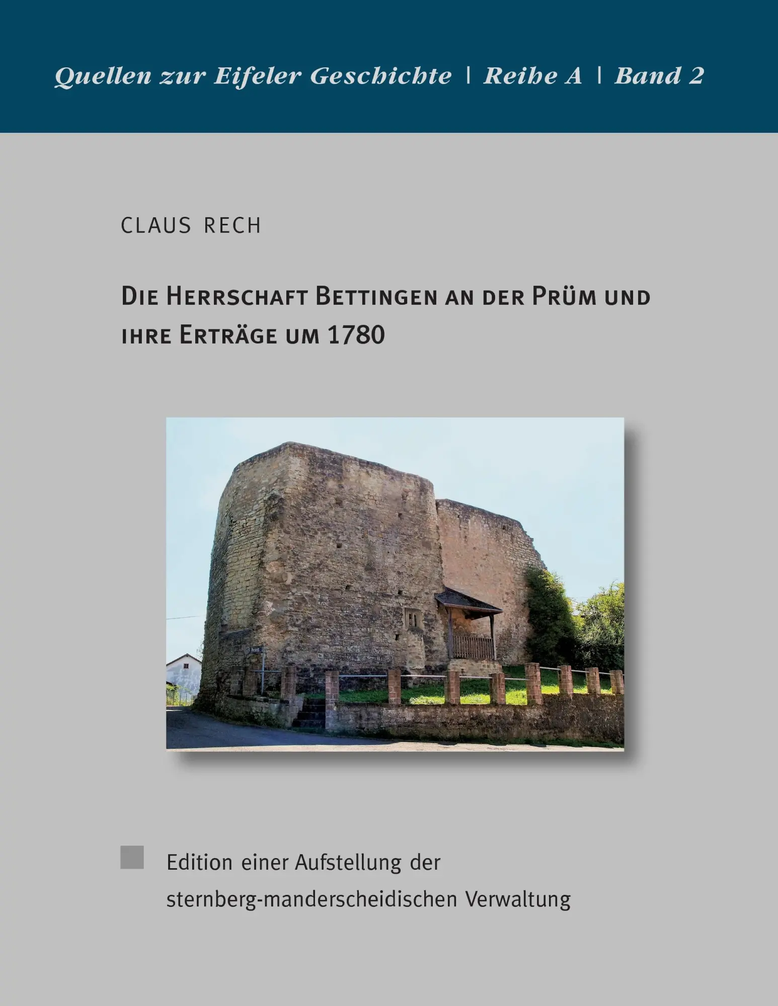Cover: 9783741295096 | Die Herrschaft Bettingen an der Prüm und ihre Erträge um 1780 | Rech