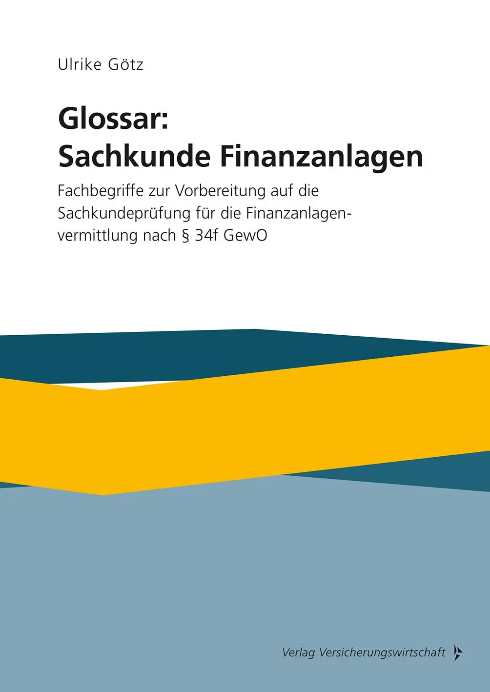 Cover: 9783963295096 | Glossar: Sachkunde Finanzanlagen | Ulrike Götz | Taschenbuch | 122 S.