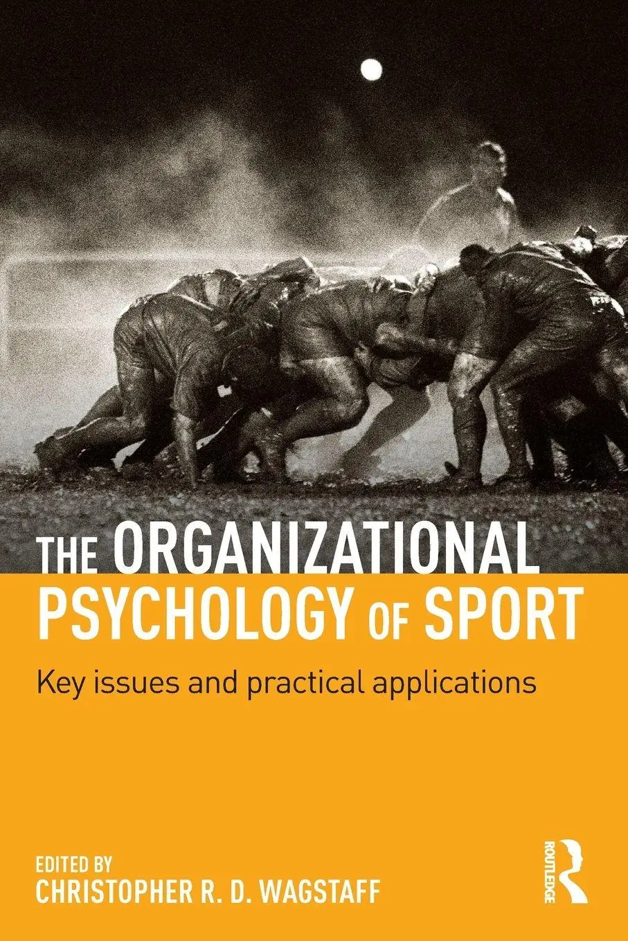 Cover: 9781138955196 | The Organizational Psychology of Sport | Christopher R. D. Wagstaff