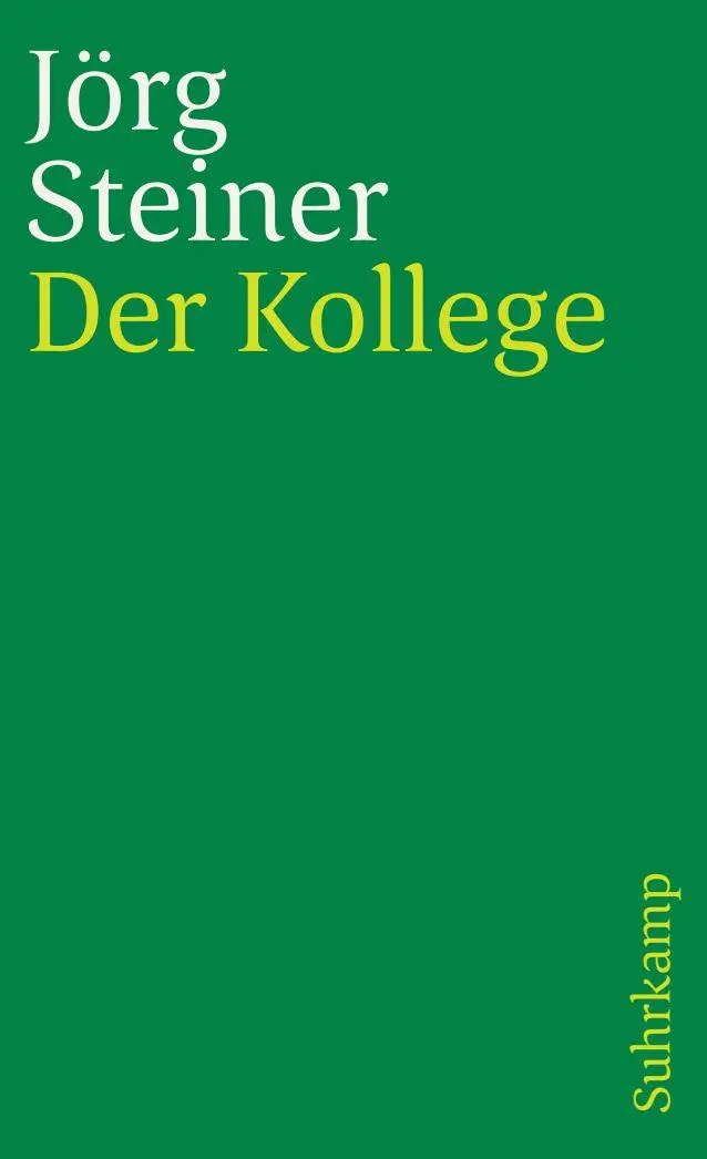 Cover: 9783518395196 | Der Kollege | Erzählung | Jörg Steiner | Taschenbuch | 72 S. | Deutsch