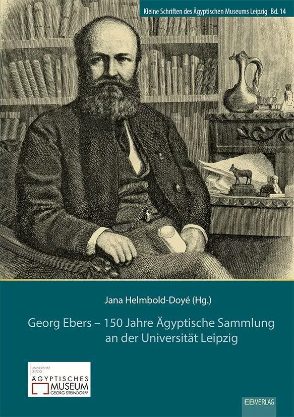 Cover: 9783868935196 | Georg Ebers - 150 Jahre Ägyptische Sammlung an der Universität Leipzig