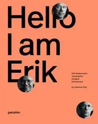Cover: 9783899555196 | Hello, I am Erik | Erik Spiekermann | Buch | 320 S. | Englisch | 2014