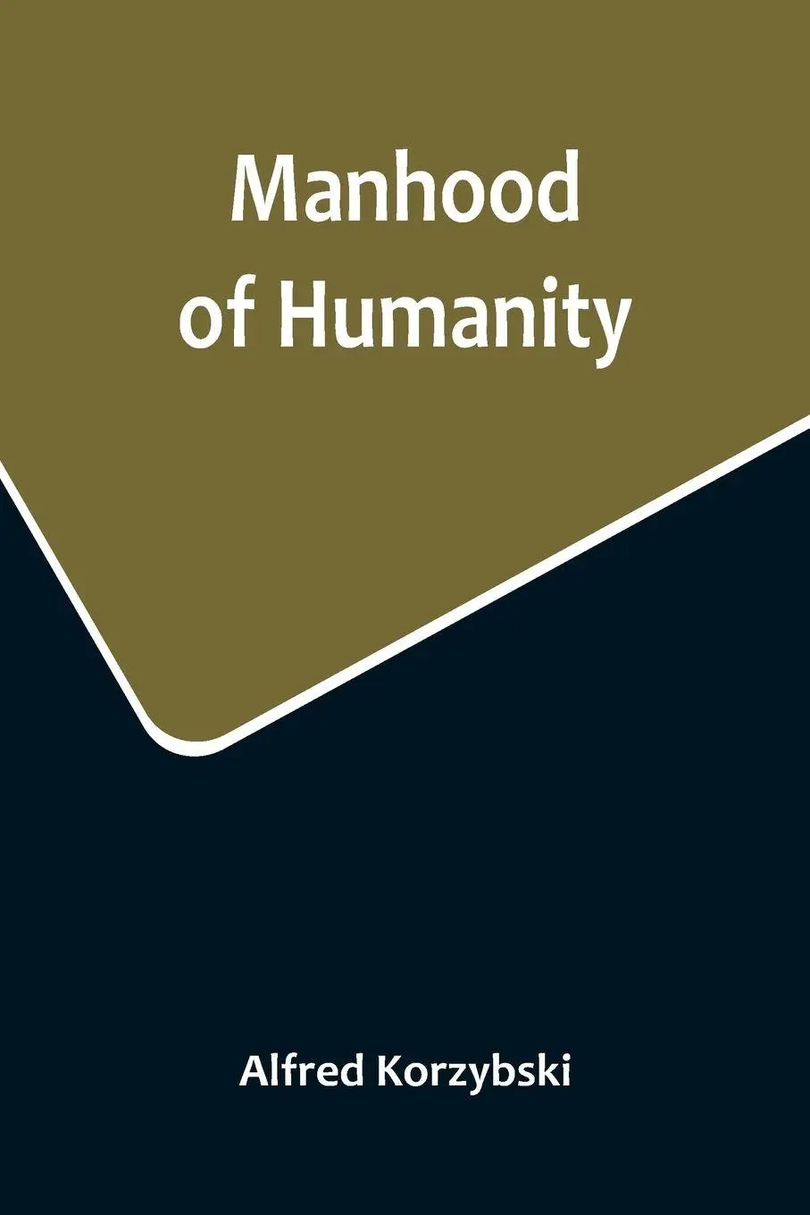 Cover: 9789356715196 | Manhood of Humanity | Alfred Korzybski | Taschenbuch | Englisch | 2022