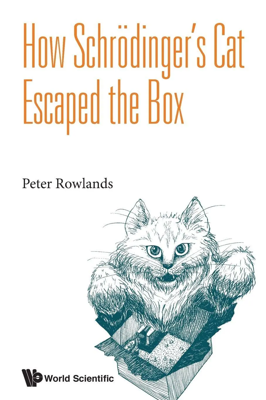 Cover: 9789814635196 | HOW SCHRODINGER'S CAT ESCAPED THE BOX | Rowlands Peter | Taschenbuch
