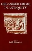 Cover: 9781905125296 | Organised Crime in Antiquity | Keith Hopwood | Taschenbuch | Englisch