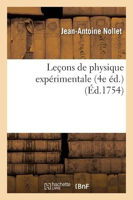 Cover: 9782011335296 | Leçons de Physique Expérimentale 4e Éd. | Jean-Antoine Nollet | Buch