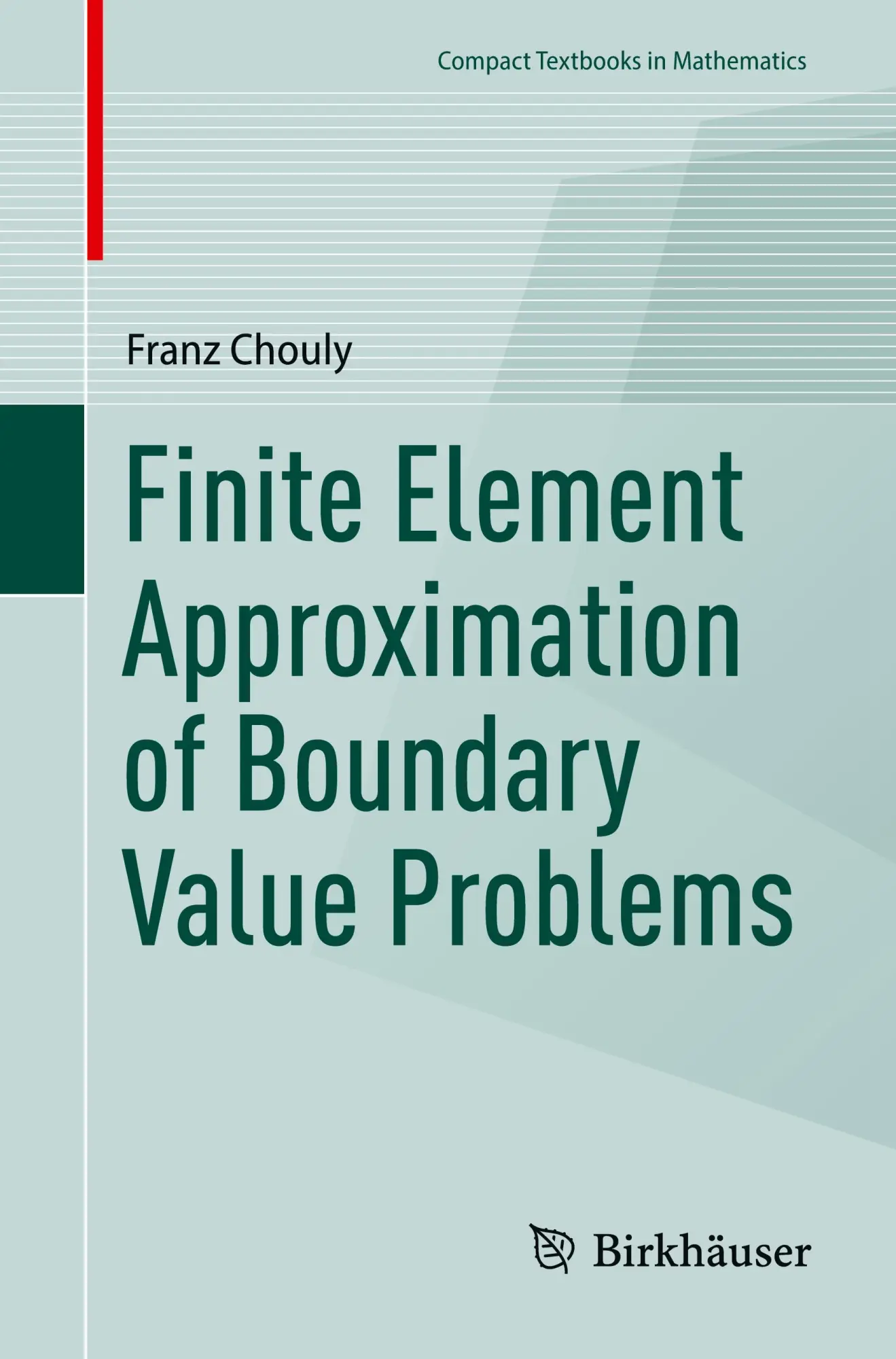 Cover: 9783031725296 | Finite Element Approximation of Boundary Value Problems | Franz Chouly