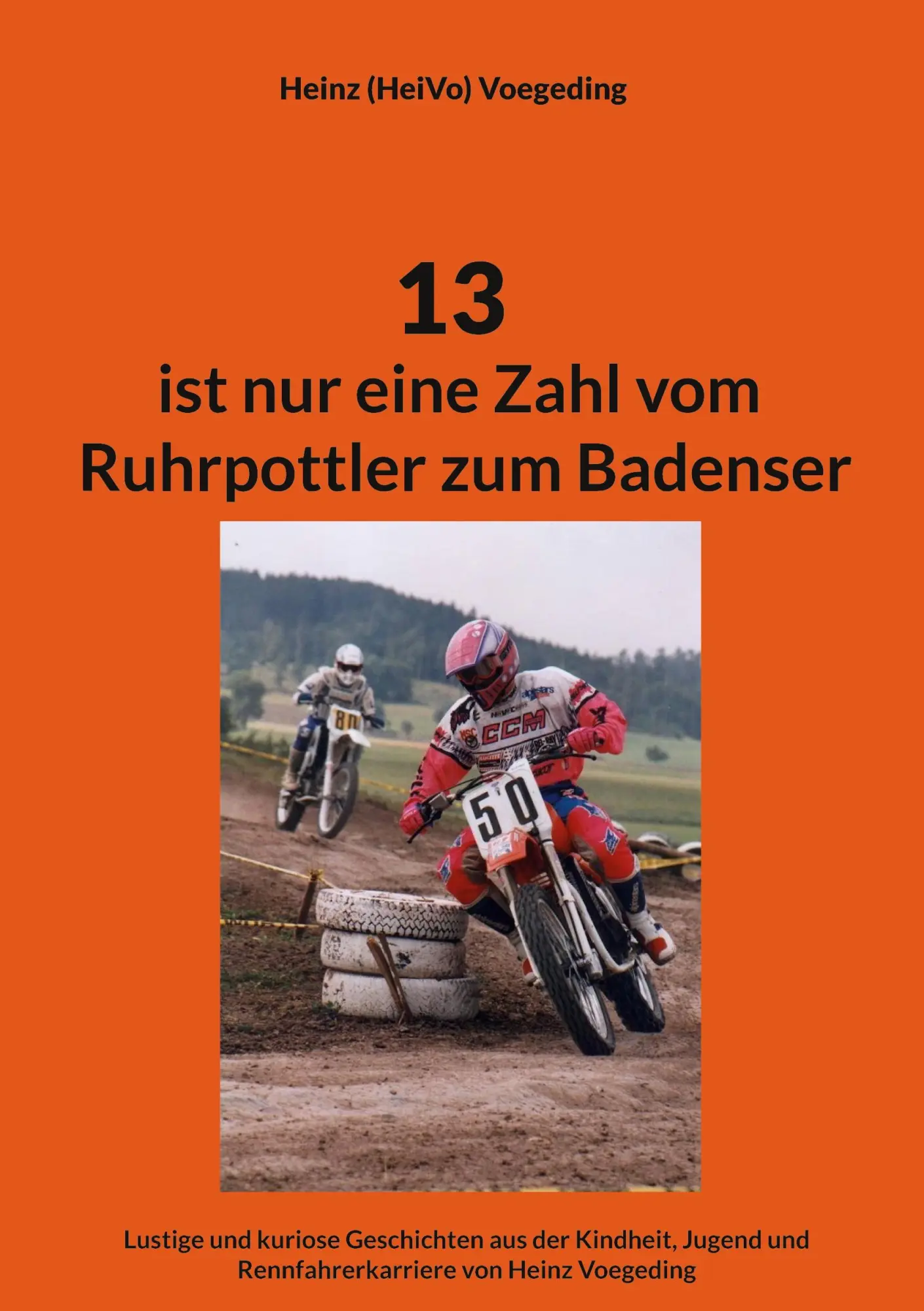 Cover: 9783695125296 | 13 ist nur eine Zahl vom Ruhrpottler zum Badenser | Heinz Voegeding