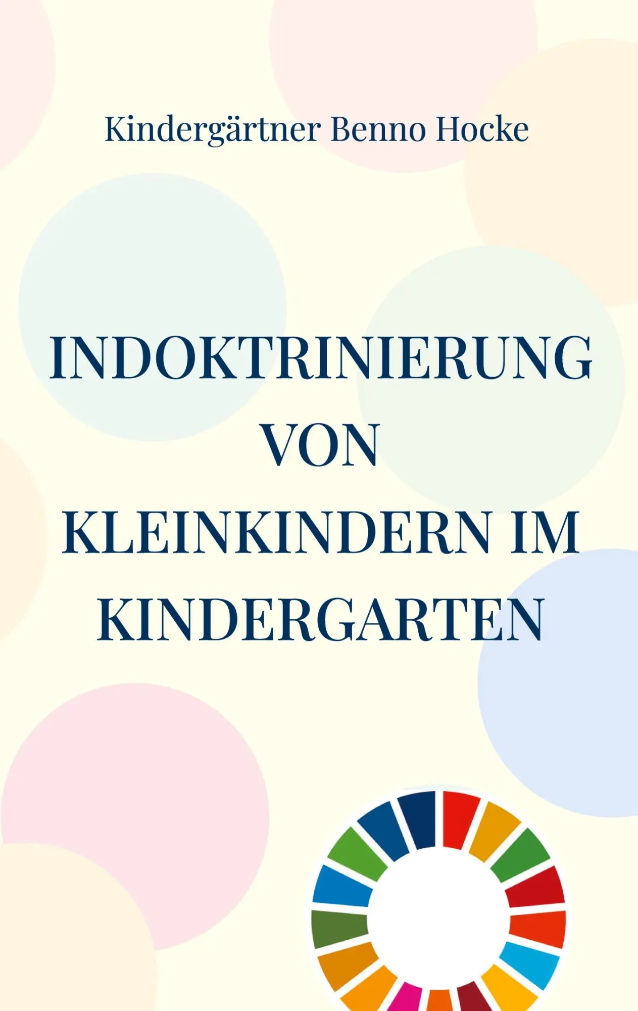 Cover: 9783759715296 | Indoktrinierung von Kleinkindern im Kindergarten | Hocke | Taschenbuch