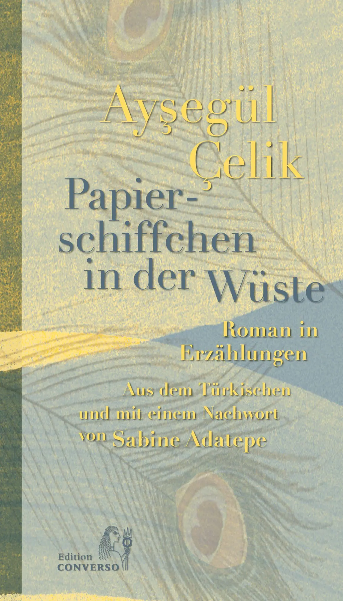 Cover: 9783982225296 | Papierschiffchen in der Wüste | Aysegül Çelik | Buch | 144 S. | 2022