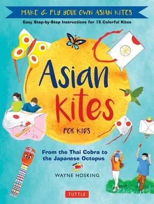 Cover: 9780804855396 | Asian Kites for Kids | Wayne Hosking | Buch | Gebunden | Englisch