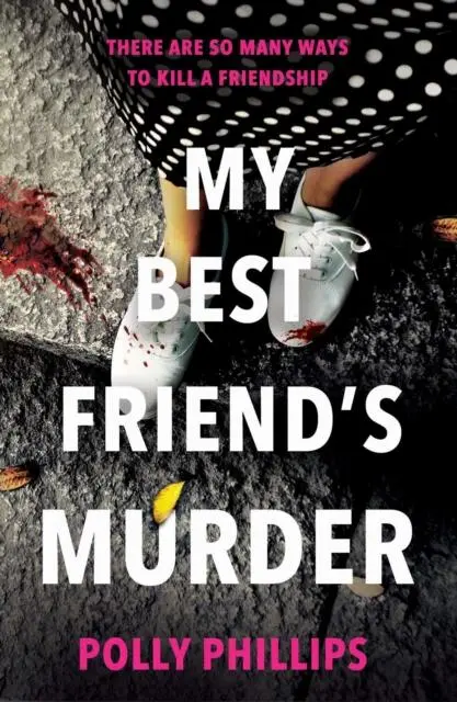 Cover: 9781471195396 | My Best Friend's Murder | Polly Phillips | Taschenbuch | 355 S. | 2021