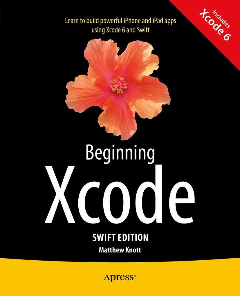 Cover: 9781484205396 | Beginning Xcode: Swift Edition | Matthew Knott | Taschenbuch | xvii
