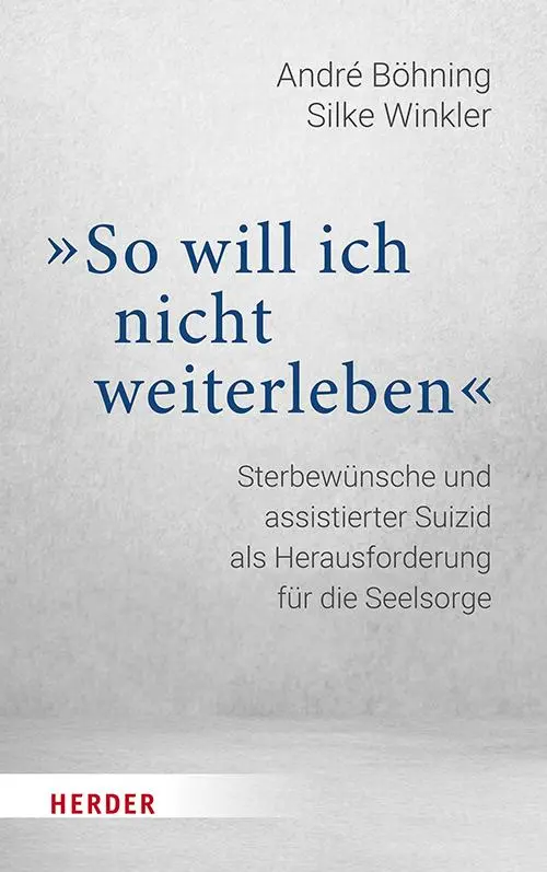 Cover: 9783451025396 | "So will ich nicht weiterleben" | André Böhning (u. a.) | Buch | 2026