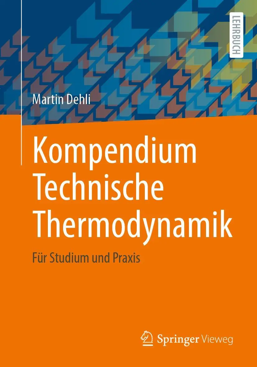 Cover: 9783658345396 | Kompendium Technische Thermodynamik | Für Studium und Praxis | Dehli