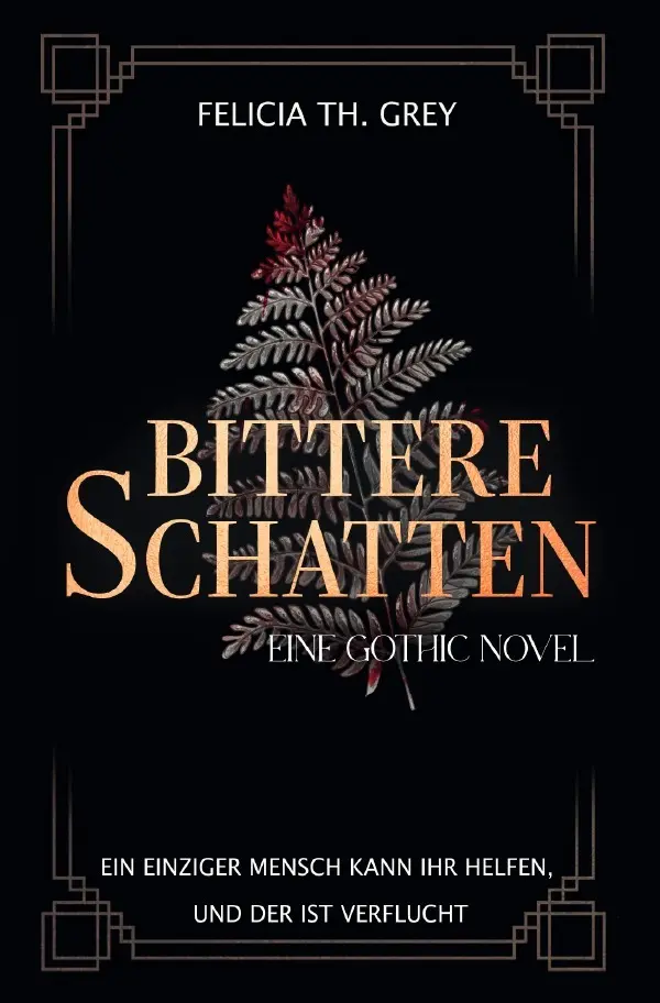 Cover: 9783759875396 | Bittere Schatten - eine Gothic Novel | Felicia Th. Grey | Taschenbuch