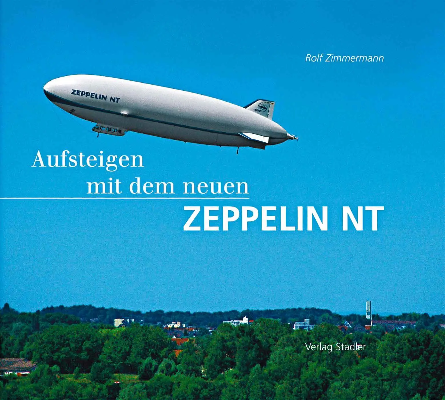 Cover: 9783797705396 | Aufsteigen mit dem neuen Zeppelin NT | Rolf Zimmermann | Buch | 64 S.