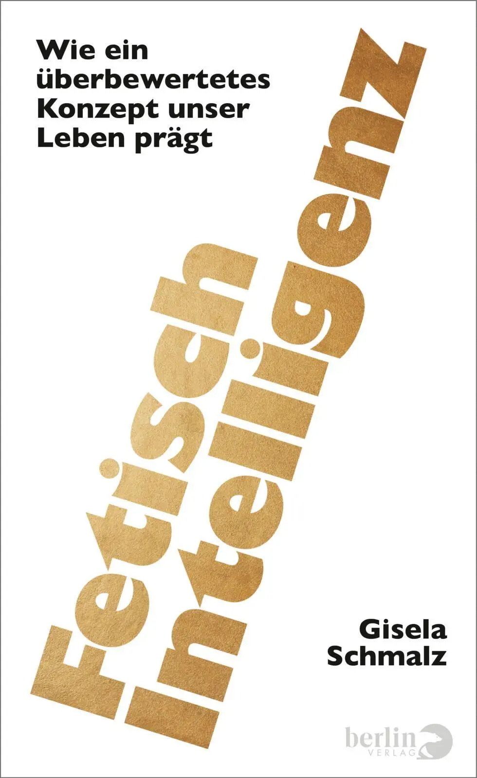 Cover: 9783827015396 | Fetisch Intelligenz | Gisela Schmalz | Buch | 288 S. | Deutsch | 2026
